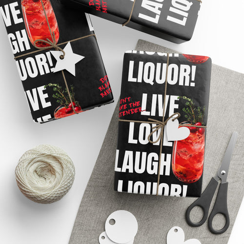 Live Love Laugh Liquor Wrapping Papers