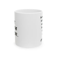 Load image into Gallery viewer, D.B.T.B. Mug 11oz