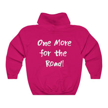 Load image into Gallery viewer, One More for the Road! Hoodie