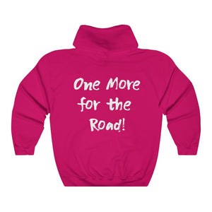 One More for the Road! Hoodie