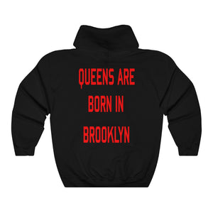 Queens are born in Brooklyn Hoodie