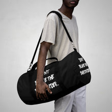 Load image into Gallery viewer, D.B.T.B Duffel Bag